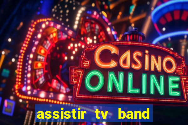 assistir tv band bahia ao vivo